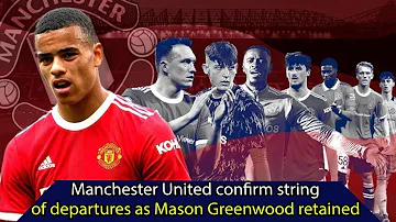 News: Manchester United confirm a string of departures as Mason Greenwood retained, SUNews