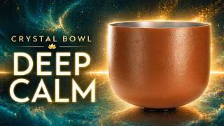 DEEP CALM 🔥 229 Hz Crystal Bowl Meditation | Nervous System Reset
