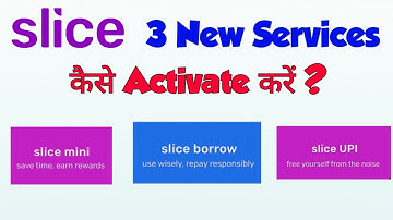 Slicepay 3 New Servicesकैसे Activate करें  ?