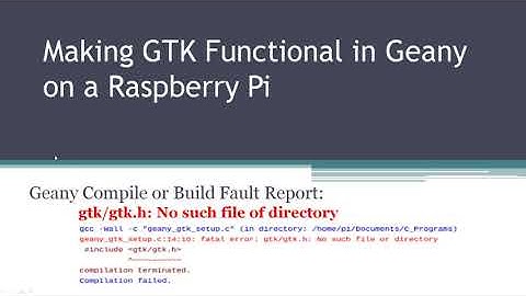 Raspberry Pi OS, Geany, GTK - #include - gtk/gtk.h - Compilation Error