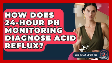 How Does 24-hour pH Monitoring Diagnose Acid Reflux? - Acid Reflux Support Hub
