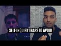 Self Inquiry Meditation - Mistakes To Avoid