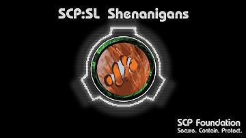 SCP: Secret Laboratory Shenanigans