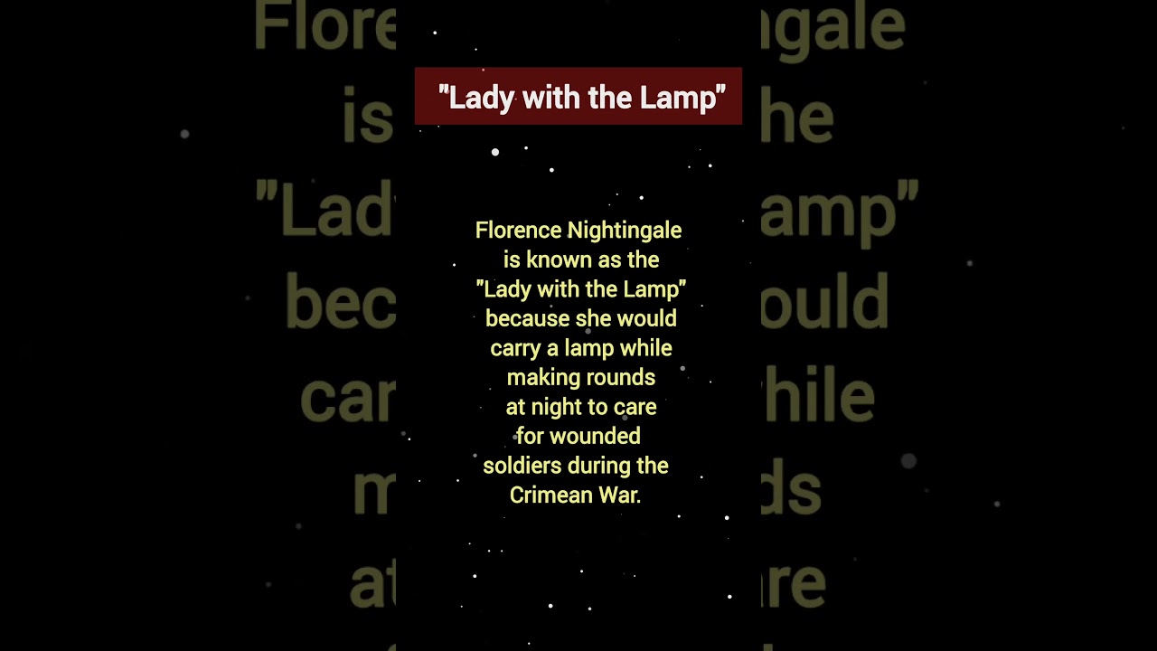 Who is known as the lady of Lamp? | What is the meaning of the lady with the lamp?