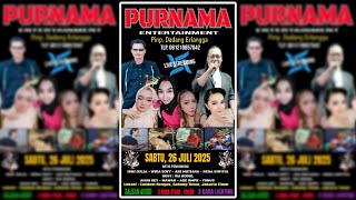 🔴 Live Streaming PURNAMA ENTERTAINMENT Edisi Sabtu 26 Juli 2025