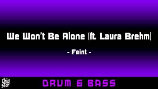 Feint  We Won't Be Alone (ft. Laura Brehm) | 1 Hour | ◄Drum & Bass►