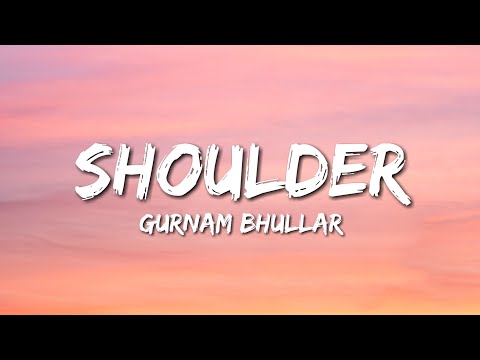 Shoulder - Gurnam Bhullar (Lyrics)