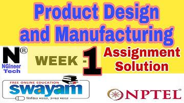 Product Design and Manufacturing || Week 1 || nptel 2022 January || NGineer Tech