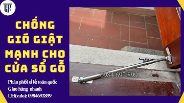 Chống gió giật mạnh cho cửa sổ gỗ