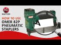 How to use Omer 82P pneumatic staplers gun video tutorial