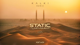 Static Movement - Sol (Kalki Remix) by Kalki 20,568 views 3 years ago 9 minutes, 49 seconds