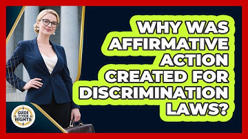 Why Was Affirmative Action Created For Discrimination Laws? - Guide To Your Rights
