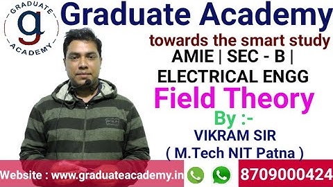 AMIE Field Theory  Lecture for Sec - B | ELECTRICAL Engg | Call - 8709000424