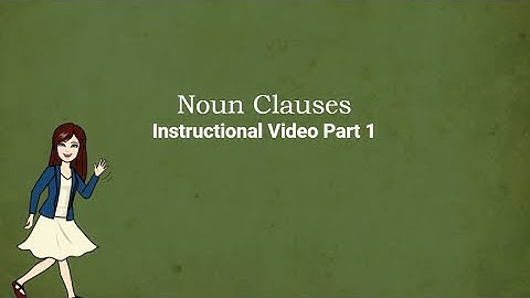 Noun Clauses  Part 1