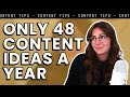 I only need 48 content ideas for the entire year