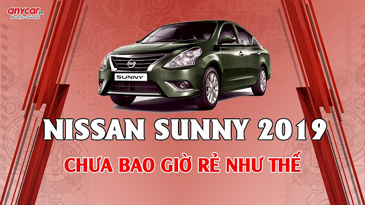 Đánh giá xe ô tô nissan sunny năm 2024