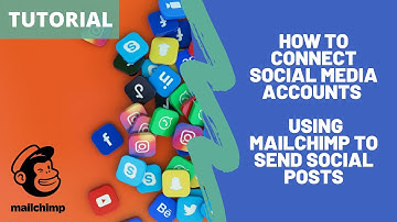 Connecting Social Accounts & Sending Social Posts Through Mailchimp