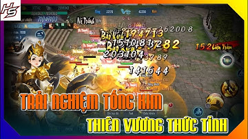 VLTK MOBILE - Trải nghiệm Thiên Vương Thức Tỉnh trong Tống Kim | Thiên Nhai TV