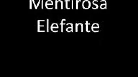 Mentirosa Elefante (con letra)