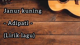 Janur kuning - Adipati - (Lirik lagu)