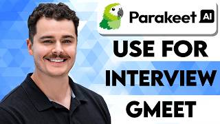 How To Use Parakeet AI For Interview In Google Meet [2026 Guide]