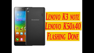 Lenovo K3 note (k50a40) flashing