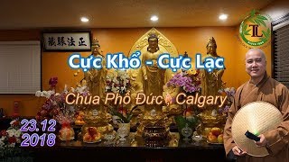 Cực Khổ - Cực Lạc  Thầy Thích Pháp Hòa ( Ngày 23.12.2018 )