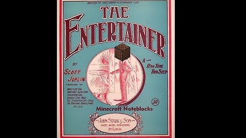 The Entertainer - Scott Joplin (Minecraft Noteblocks)