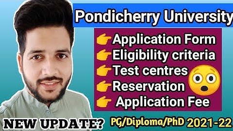 Pondicherry University Admission 2021 | Entrance exam date | Test centres |Admission process 2021-22