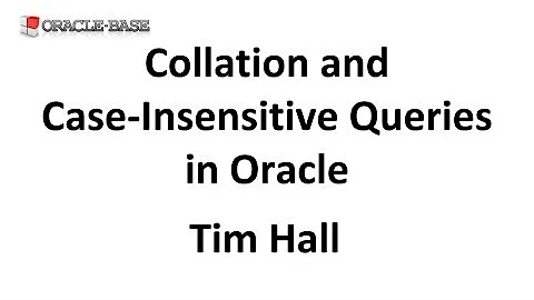 Collation and Case-Insensitive Queries in Oracle Database