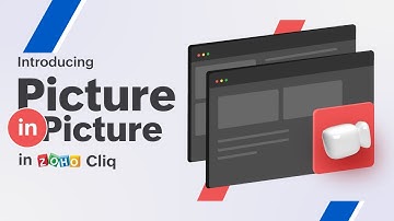 Features I Picture in Picture | Zoho Cliq