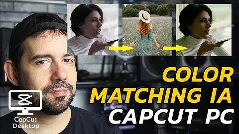 How to color match (IA) in CapCut for PC - BASICS #34