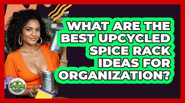 What Are The Best Upcycled Spice Rack Ideas For Organization? - The Upcycle Lab