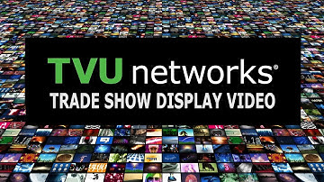 TVU Networks Trade Show Display Video 2017