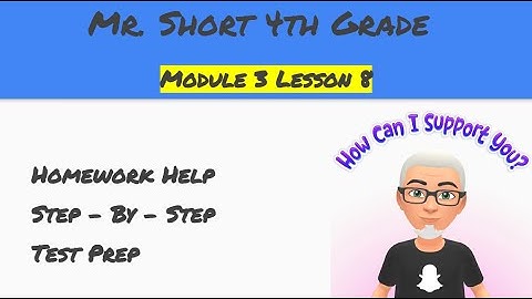 Module 3 Lesson 8 Eureka Math Homework Help (4th Grade)