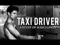 Taxi driver   a study of masculinity  existentialism