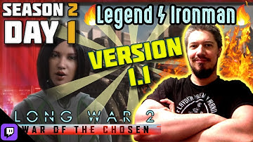 XCOM 2 - Long War of the Chosen 1.1 | 2024 (Legend/Ironman) - Season 2 Day 1