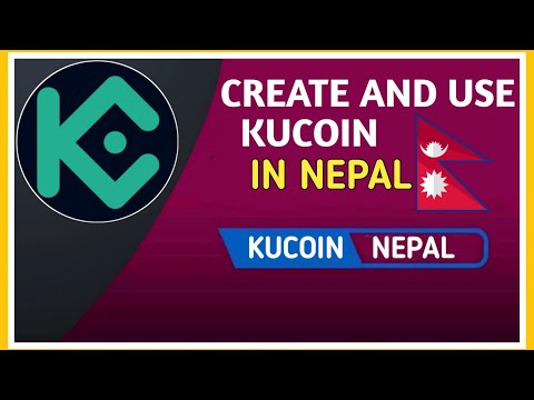 Kucoin Nepal | How to Create and Use Kucoin Account In Nepal | Kucoin नेपाल