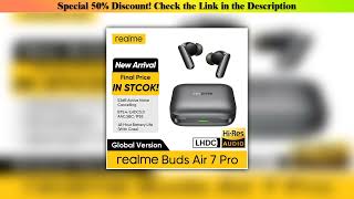 Unboxing Global version realme Buds Air 7 pro 53dB Deep-sea Noise Cancellation AI Simultaneous Inte