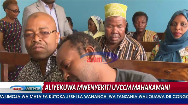 Azam TV - Aliyekuwa mwenyekiti UVCCM afikishwa mahakamani