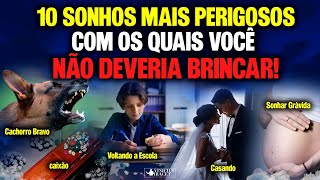 10 sonhos mais perigosos com os quais você não deveria brincar! @ViniciusIracet