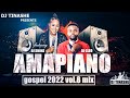 AmaPiano Gospel 2022 Vol.8 Mix By DJ Tinashe