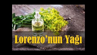 Lorenzo'nun Yağı | Şifalı Yağlar