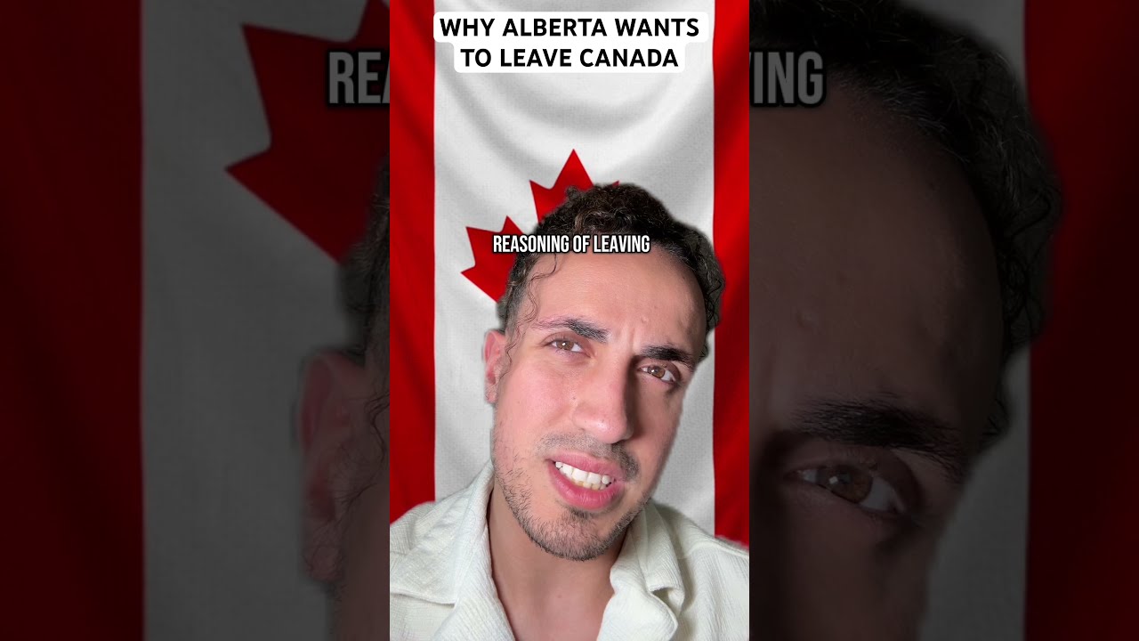 Why Alberta Wants To Leave Canada