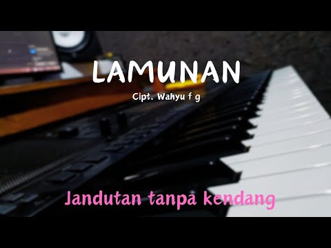 LAMUNAN - TANPA KENDANG JANDUT VERSI