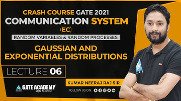 #06 | Gaussian & Exponential Distributions | Communication System | Crash Course for GATE 2021