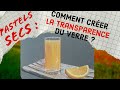 Pastels secs   comment crer la transparence du verre 