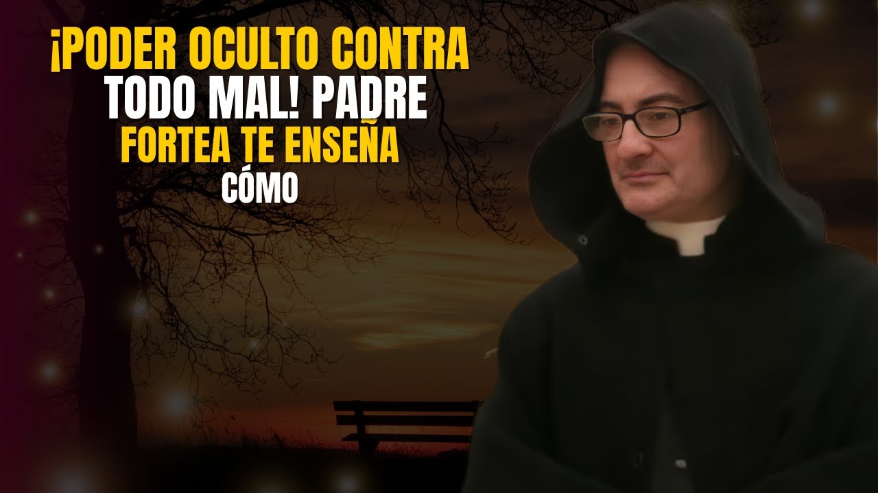 ⚡ ¡Poder Oculto Contra Todo Mal! Padre Fortea Te Enseña Cómo