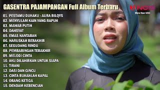 AURA BILQYS 'PESTAMU DUKAKU' FULL ALBUM GASENTRA PAJAMPANGAN TERBARU 2022