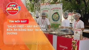 "SALAD FIRST - HÃY BẮT ĐẦU BỮA ĂN BẰNG RAU" TẠI BÌNH DƯƠNG